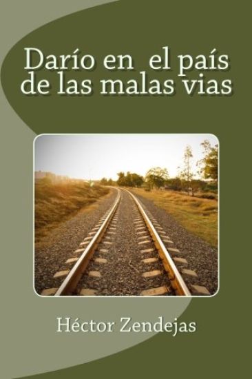 Darío en el país de las malas vias