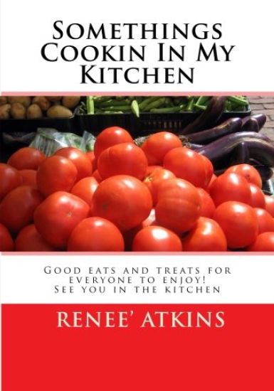 Somethings Cookin In My Kitchen: If you love desserts, soups, main dishes, appetizer or griling you will enjoy my cooking with a twist