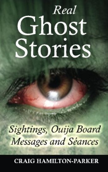 Real Ghost Stories - Sightings, Ouija Board Messages and Seances.