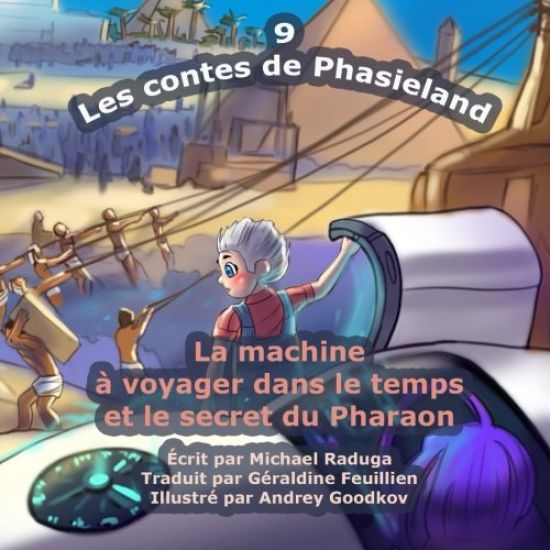 Les contes de Phasieland - 9: La machine à voyager dans le temps et le secret du Pharaon
