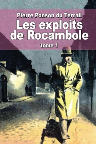 Les exploits de Rocambole: Tome 1: Une fille d'Espagne