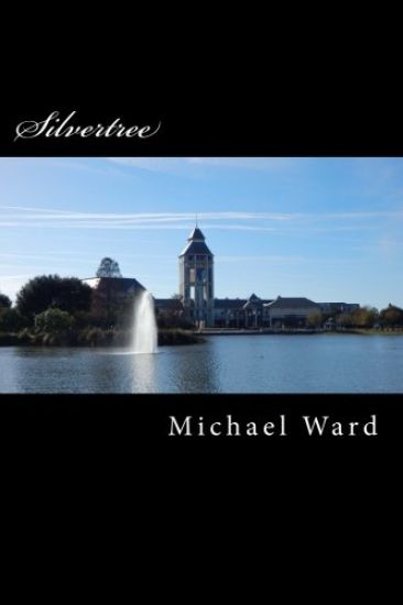 Silvertree: A book about men and women who can travel between worlds