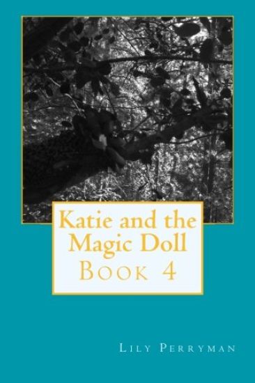 Katie and the Magic Doll: Book 4