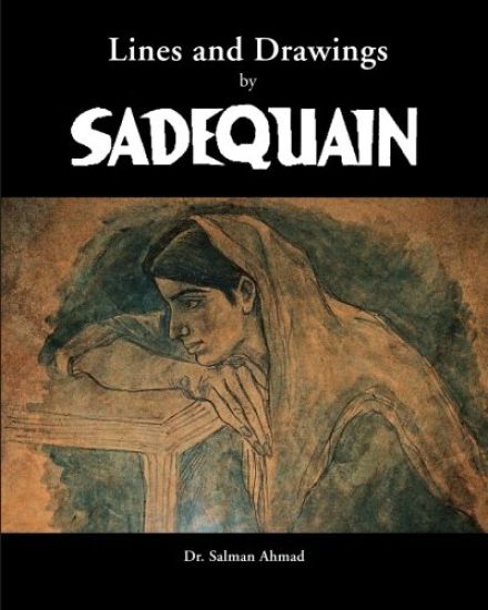Lines and Drawings by SADEQUAIN