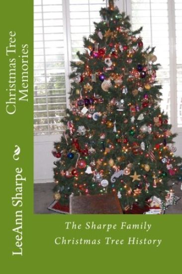 Christmas Tree Memories: The Sharpe Family Christmas Tree History
