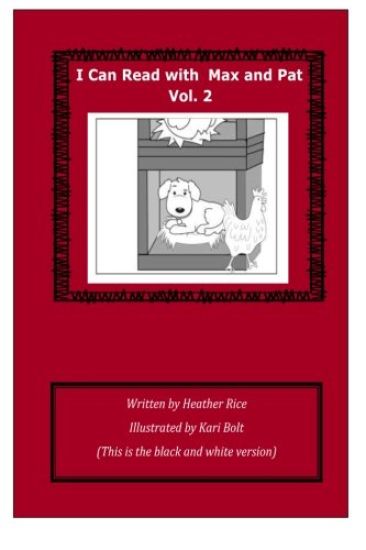 I Can Read with Max and Pat, Volume 2,: Black and white version