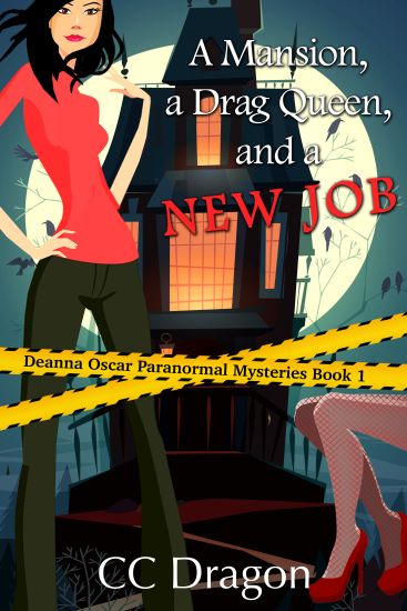 A Mansion, a Drag Queen, and a New Job: A Deanna Oscar Paranormal Mystery