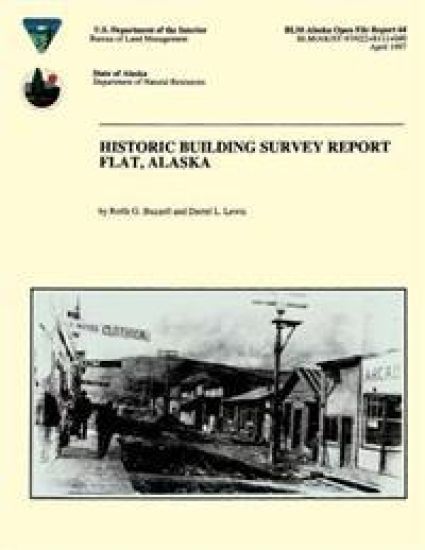 Historic Building Survey Report Flat, Alaska