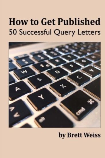How to Get Published: 50 Successful Query Letters