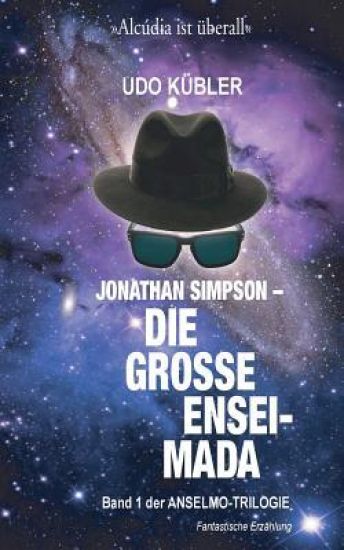 Jonathan Simpson - Die grosse Ensaimada: 1. Teil der ANSELMO-TRILOGIE
