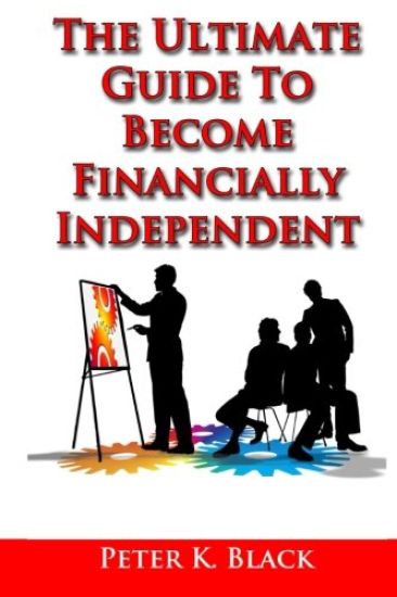 The Ultimate Guide to Become Financially Independent