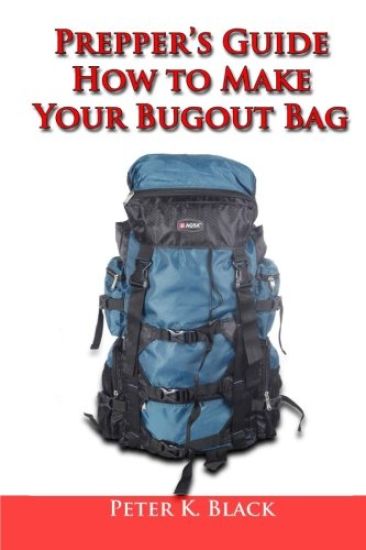 Prepper's Guide: How to Make Your Bug Out Bag