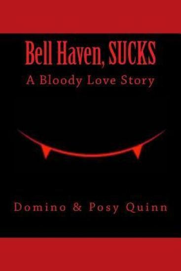 Bell Haven, Sucks: A Bloody Love Story.