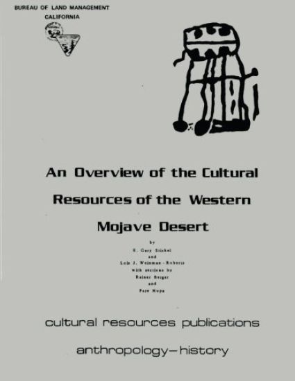 An Overview of the Cultural Resources of the Western Mojave Desert