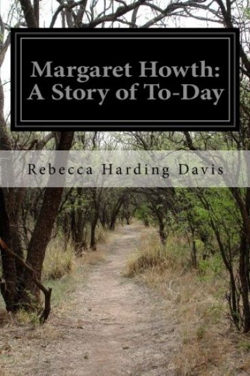 Margaret Howth: A Story of To-Day