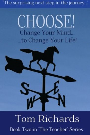 CHOOSE! Change Your Mind to Change Your Life