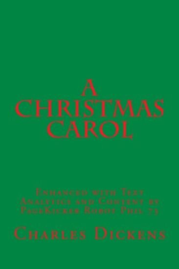 A Christmas Carol: Enhanced with Text Analytics and Content by PageKicker Robot Phil 73