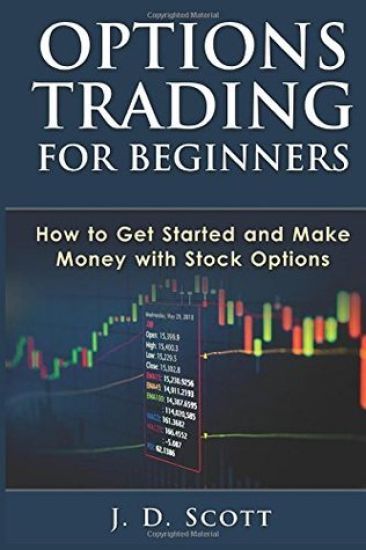 Options Trading for Beginners: How to Get Started and Make Money with Stock Options