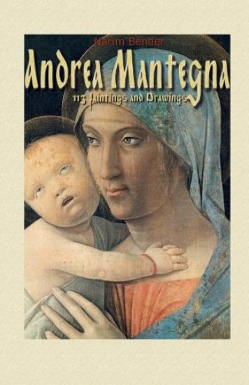 Andrea Mantegna: 113 Paintings and Drawings