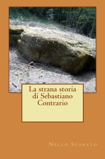 La strana storia di Sebastiano Contrario