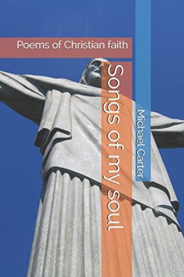 Songs of my soul: Poems of Christian faith