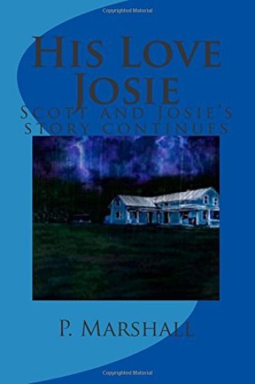 His Love Josie: Scott and Josie's story continues