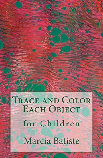 Trace and Color Each Object: for Children