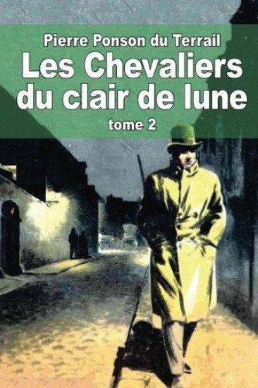Les Chevaliers du clair de lune: Tome 2