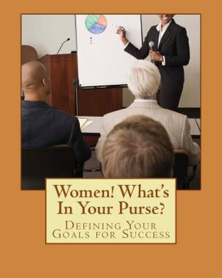 Women! What's In Your Purse?: The Inner You