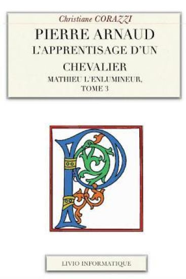 Pierre Arnaud: L'Apprentissage d'Un Chevalier