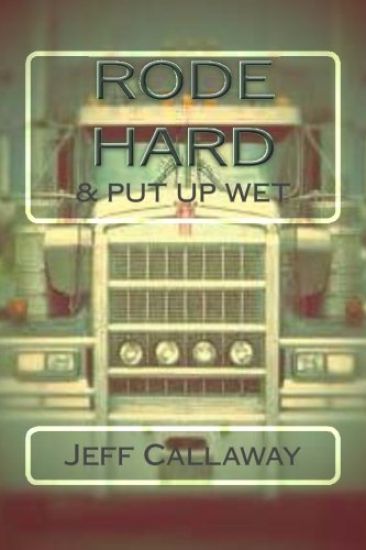 Rode Hard & Put Up Wet