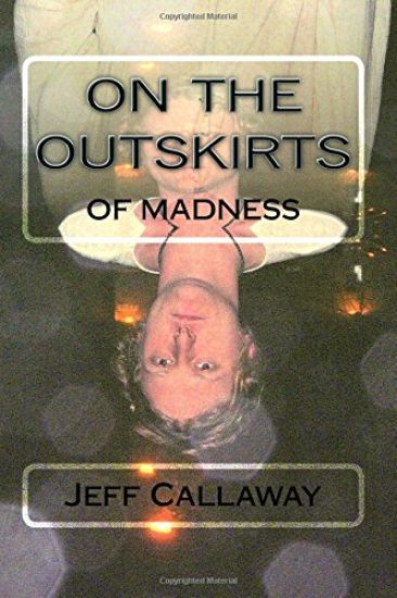 On The Outskirts Of Madness