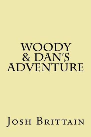 Woody & Dan's Adventure