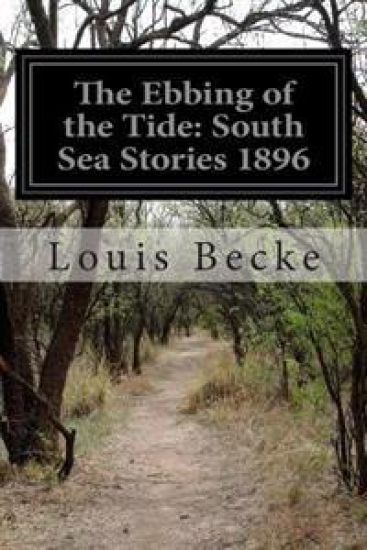 The Ebbing of the Tide: South Sea Stories 1896