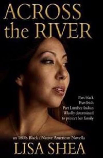 Across the River - an 1800s Black / Native American Novella