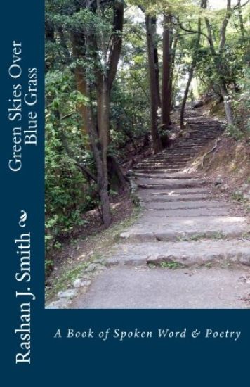 Green Skies Over Blue Grass: A Book of Spoken Word & Poetry