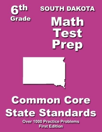 South Dakota 6th Grade Math Test Prep: Common Core Learning Standards