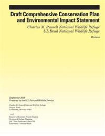 Draft Comprehensive Conservation Plan and Environmental Impact Statement: Charles M. Russell National Wildlife Refuge UL Bend National Wildlife Refuge