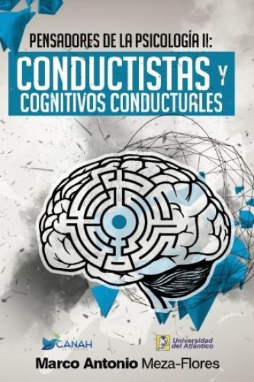 Teóricos de la psicología II: Conductistas y Cognitivos Conductuales