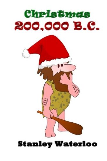 Christmas 200,000 B.C.