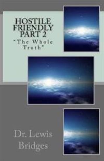 Hostile Friendly: "The Whole Truth"