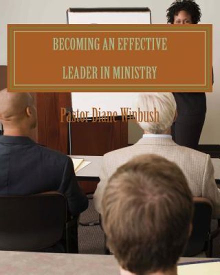 Becoming An Effective Leader in Ministry