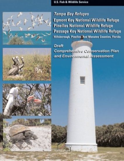Tampa Bay Refuges Egmont Key National Wildlife Refuge Pinellas National Wildlife Refuge Passage Key National Wildlife Refuge: Draft Comprehensive Cons