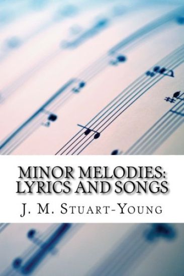 Minor Melodies: Lyrics and Songs