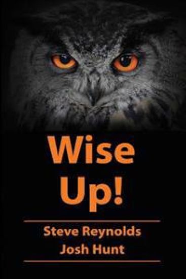 Wise Up!: Wisdom from the book of Proverbs