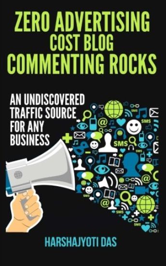 Zero Advertising Cost Blog Commenting Rocks: An Undiscovered Traffic Source For Any Busines
