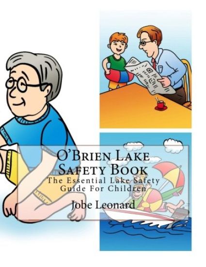 O'Brien Lake Safety Book: The Essential Lake Safety Guide For Children