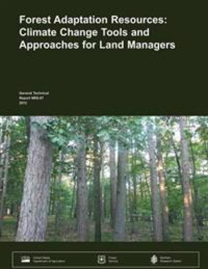 Forest Adaptation Resources: Climate Change Tools and Approaches for Land Managers