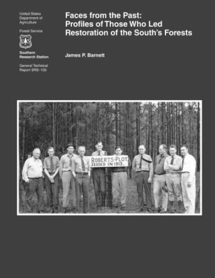 Faces from the Past: Profiles of Those Who Led Restoration of the South's Forest