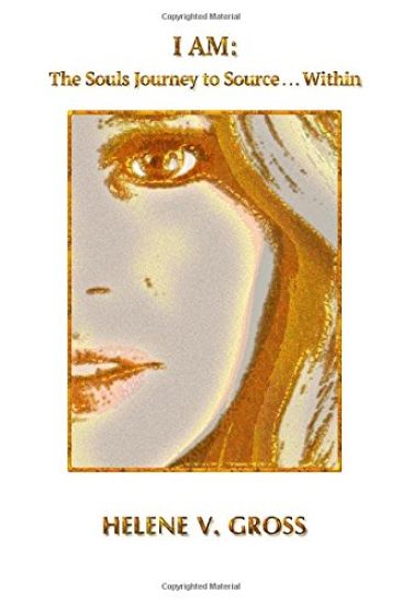 I Am: The Soul's Journey to Source...Within
